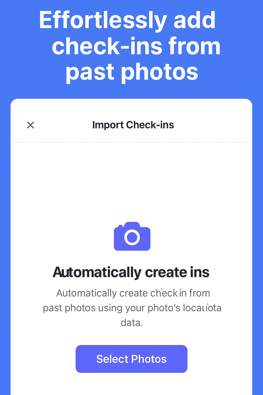 Easy menu to create activities, add check-ins, or import your travel history